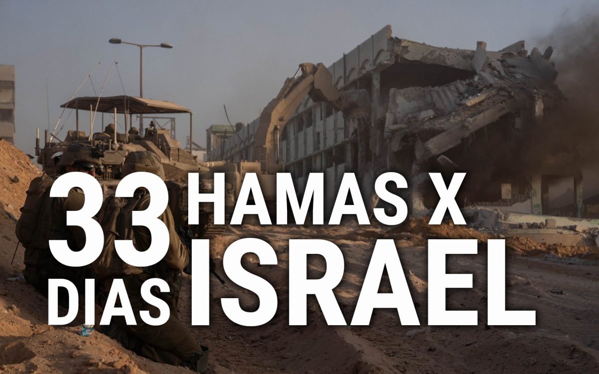 33 dias do conflito Hamas X Israel